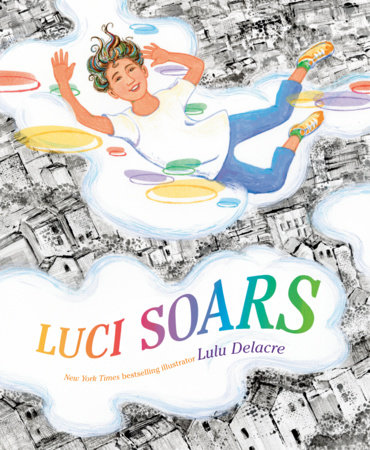 Book Cover of Luci Soars by Lulu Delacre