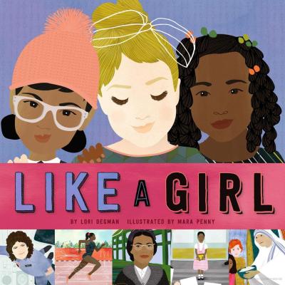 Cover of "Like a Girl." Cover features three girls: one black, one white, one with brown skin and wearing a pink beanie hat. 