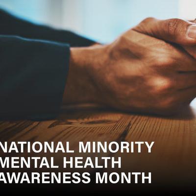 image of hands and text that says National Minority Mental Health Awareness Month